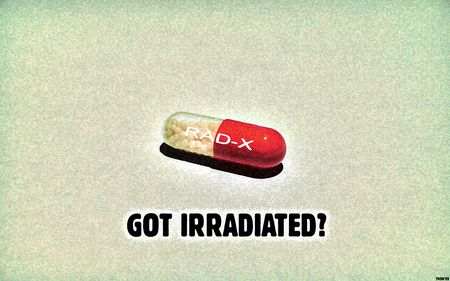 Got Irradiated?